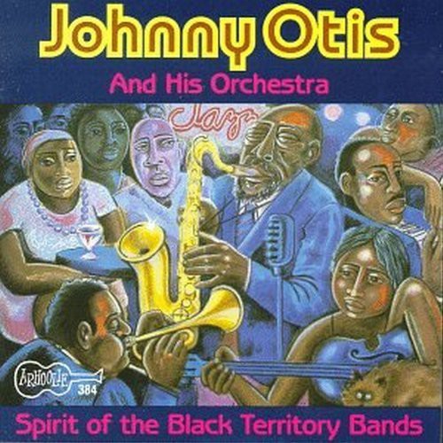 Johnny Otis: Spirit of Black Territory Bands - Record