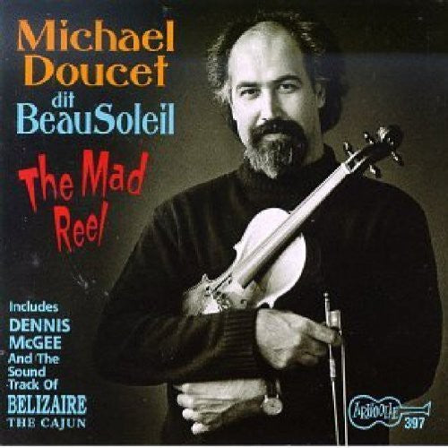 Michael Doucet & Beausoleil: Mad Reel - Record
