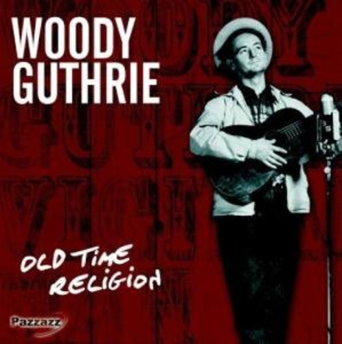 Woody Guthrie: Old Time Religion - Record