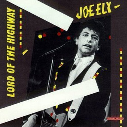 Joe Ely: Lord of the Highway - Record