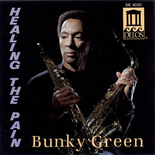 Bunky Green: Healing the Pain - CD