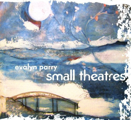 Evalyn Parry: Small Theatres - Record