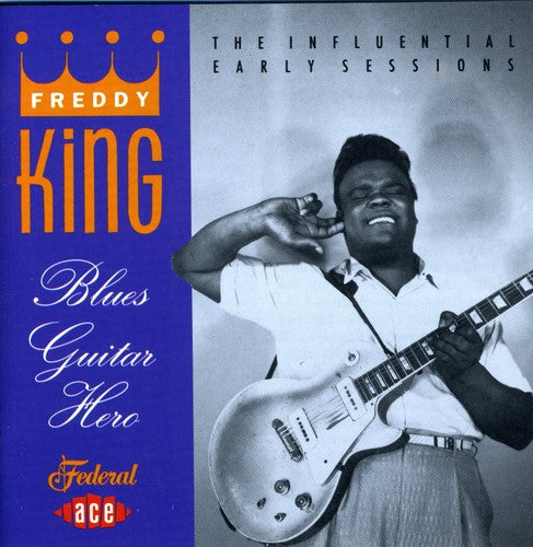 Freddie King: Blues Guitar Hero - Record