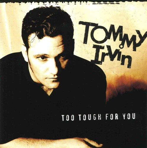 Tommy Irvin: Too Tough for You - Record