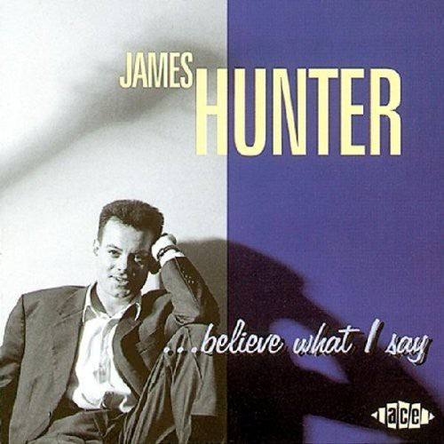 James Hunter: Believe What I Say - Record