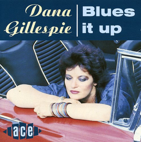 Dana Gillespie: Blues It Up - Record