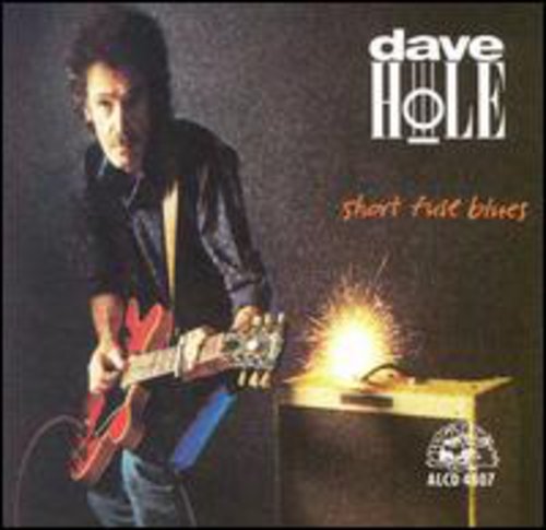 Dave Hole: Short Fuse Blues - Record