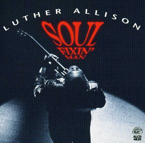 Luther Allison: Soul Fixin Man - Record