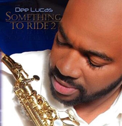 Dee Lucas: Something To Ride 2 - CD
