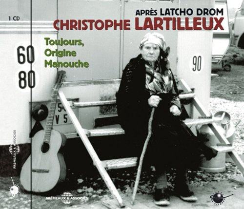 Christophe Lartilleux: Toujours Origine Manouche - CD