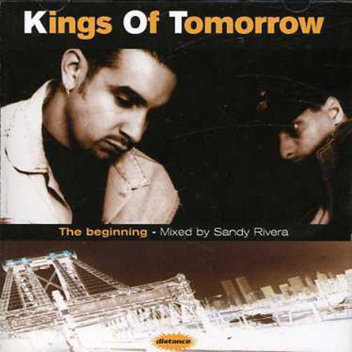 Kings of Tomorrow: Beginning (Mixed By Sandy Rivera) - Record