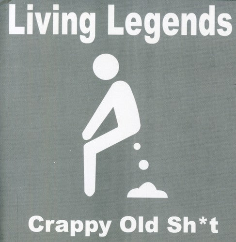 The Living Legends: Crappy Old Shit - Record