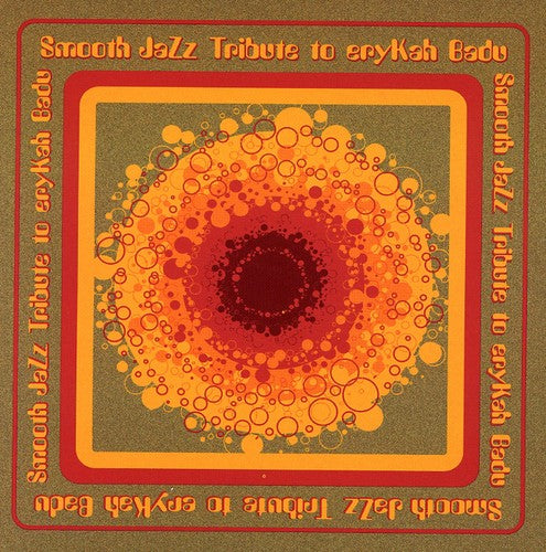 Smooth Jazz Tribute: Smooth Jazz tribute to Erykah Badu - CD