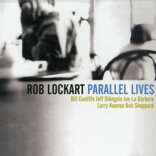 Rob Lockart: Parallel Lives - CD