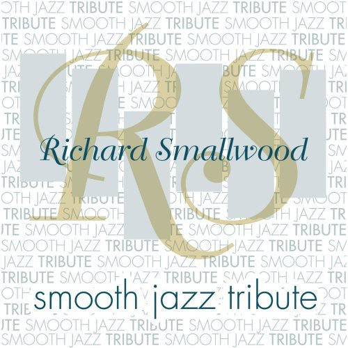 Smooth Jazz Tribute: Richard Smallwood Smooth Jazz Tribute - CD