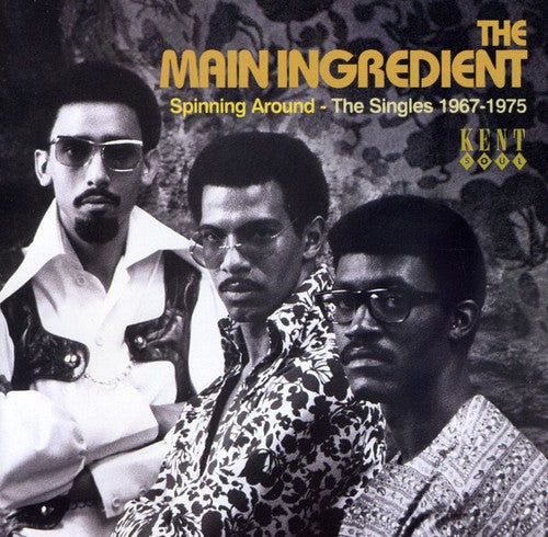 The Main Ingredient: Spinning Around: The Singles 1967-1975 - CD