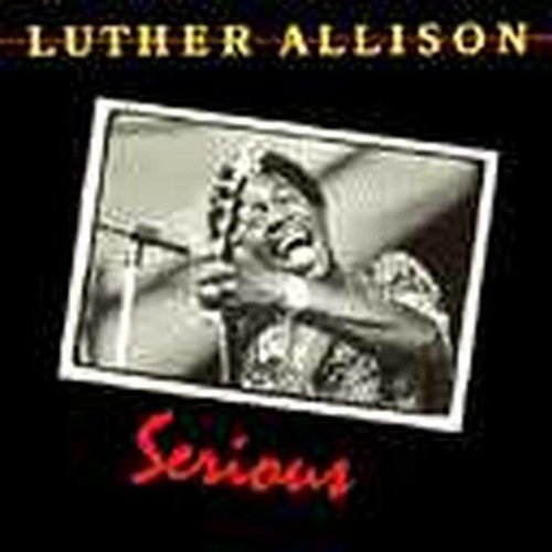 Luther Allison: Serious - Record