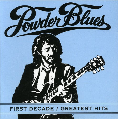 Powder Blues Band: First Decade: Greatest Hits - Record