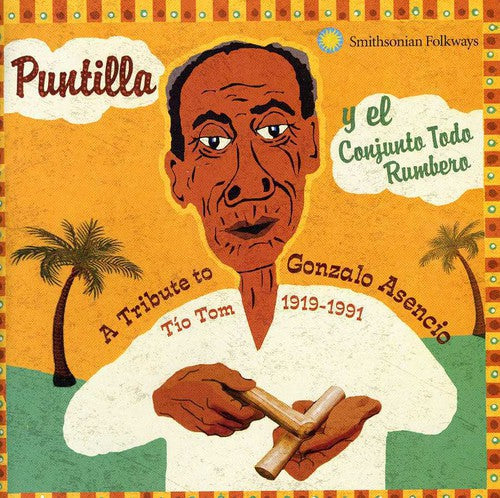 Puntillita: A Tribute To Gonzalo Asencio Tio Tom 1919-1991 - CD
