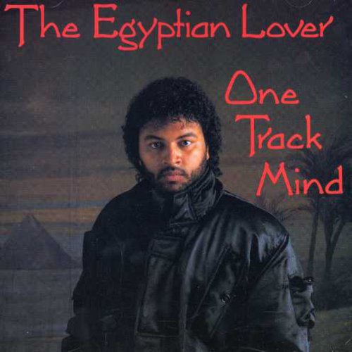 The Egyptian Lover: One Track Mind - Record