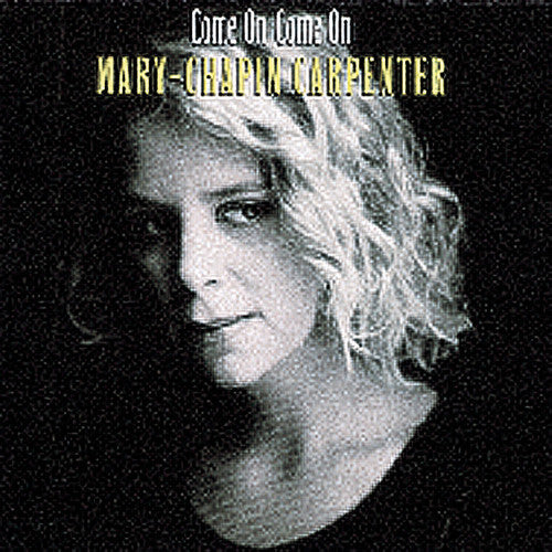 Mary-Chapin Carpenter: Come on Come on - Record