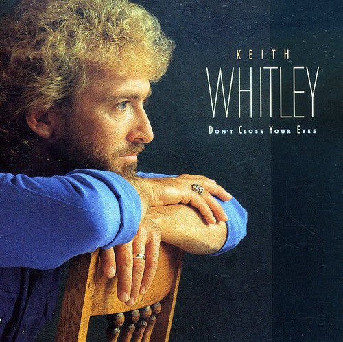 Keith Whitley: Don't Close Your Eyes - Record