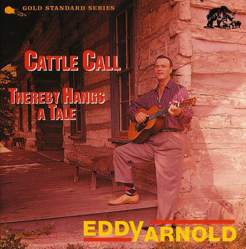 Eddy Arnold: Cattle Call / Thereby Hangs A Tale - Record