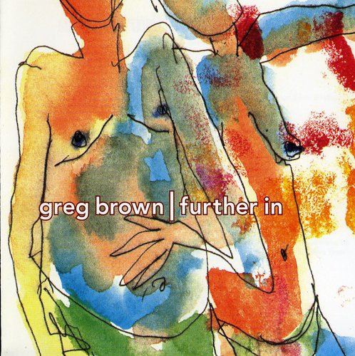 Greg Brown: Further in - Record