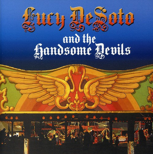 Lucy Desoto & the Handsome Devils: Lowdown & Travelling - Record