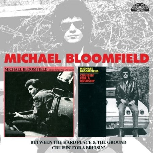 Michael Bloomfield: Between The Hard Place and The Ground/Cruisin' For A Bruisin' - Record