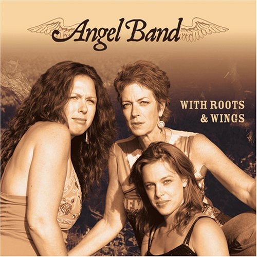 Angel Band: With Roots and Wings - Record