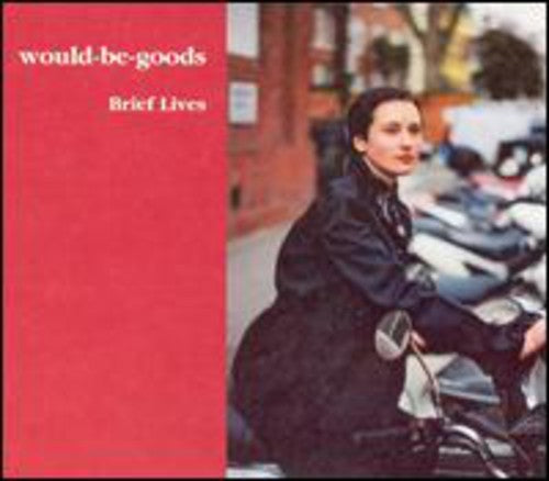 Would-Be-Goods: Brief Lives - Record