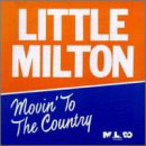 Little Milton: Movin to the Country - Record