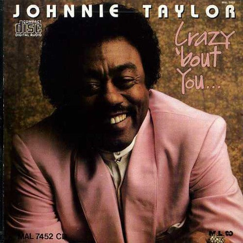 Johnnie Taylor: Crazy Bout You - Record