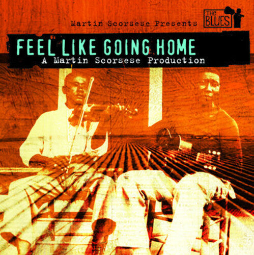 Various Artists: Martin Scorsese: Feel Like Going Home (Original Soundtrack) - CD