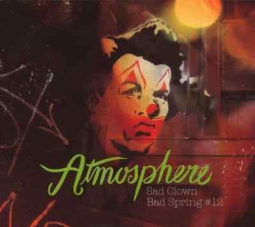 Atmosphere: Sad Clown Bad Spring 12 - Record