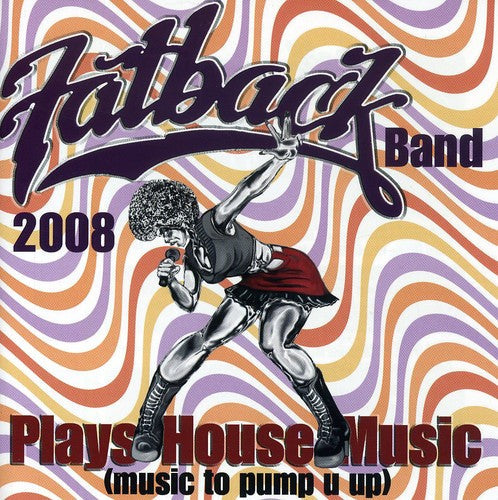 The Fatback Band: Plays House Music (Music to Pump U Up) - Record