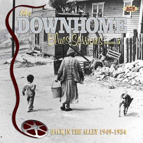 Various Artists: The Downhome Blues Sessions, Vol. 5: Back In The Alley 1949-1954 - Record