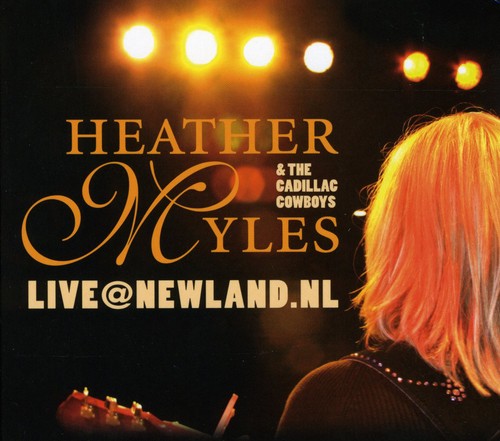 Heather Myles: Live At Newland.Nl - Record