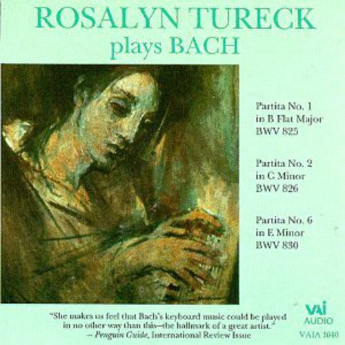 Rosalyn Tureck: Rosalyn Tureck Plays Bach : Partitas 1,2,6 - Record