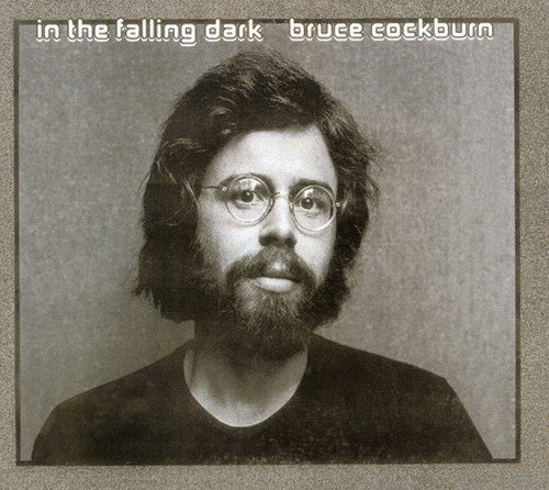 Bruce Cockburn: In Falling Dark - Record