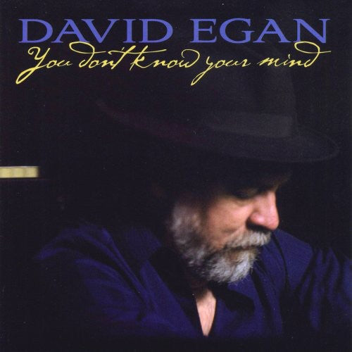 David Egan: You Don't Know Your Mind - Record