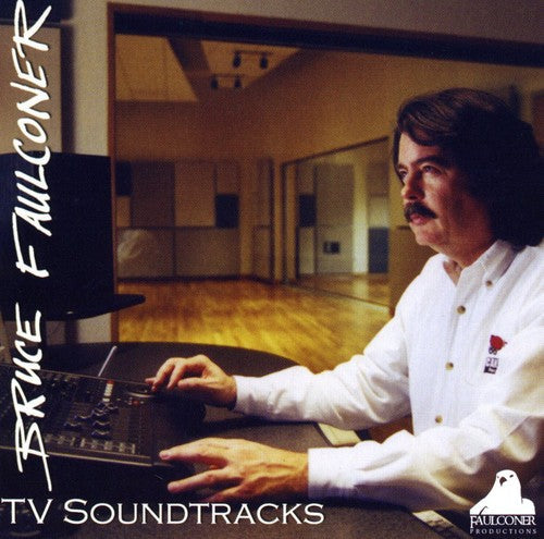 Bruce Faulconer: TV Soundtracks (Original Soundtrack) - CD