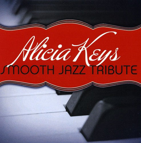 The Smooth Jazz All Stars: Alicia Keys Smooth Jazz Tribute - CD