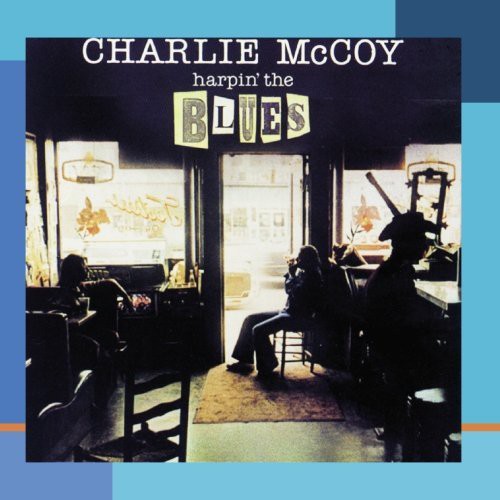 Charlie McCoy: Harpin the Blues - Record