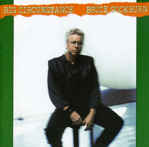 Bruce Cockburn: Big Circumstance - Record