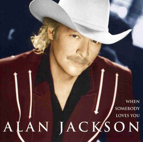 Alan Jackson: When Somebody Loves You - Record