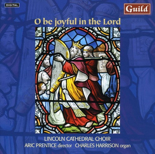 Lincoln Cathedral Choir: O Be Joyful in the Lord - Record