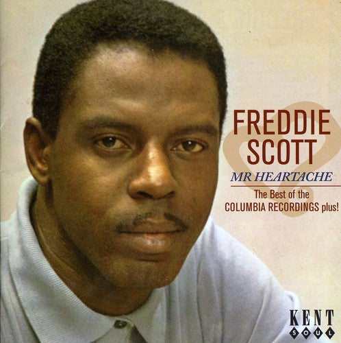 Freddie Scott: Mr. Heartache: The Best Of The Columbia Recordings Plus! - CD