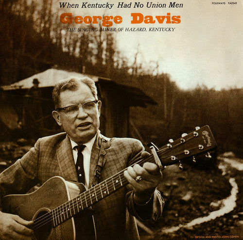 George Davis: When Kentucky Had No Union Men - Record